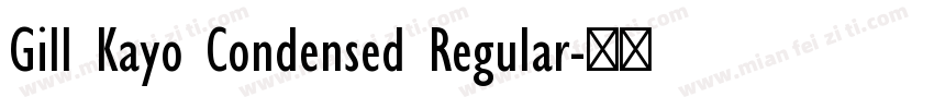 Gill Kayo Condensed Regular字体转换